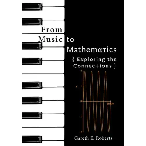 From Music to Mathematics: Exploring the Connections