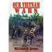 Our Vietnam Wars, Volume 4: as told by more veterans who served