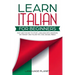 Learn Italian for Beginners: Fast and fun way to study language with grammar, dictionary and Italian tips. Ciao, Grazie, Prego.