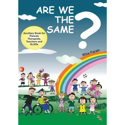 Are We The Same? Ancillary Book for Parents, Teachers and SLOs