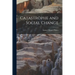 Catastrophe and Social Change