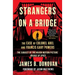 Strangers on a Bridge: The Case of Colonel Abel and Francis Gary Powers