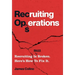 RecOps: Recruiting Is (Still) Broken. Here's How to Fix It.