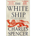 The White Ship: Conquest, Anarchy and the Wrecking of Henry I's Dream
