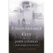 The Ungovernable City: John Lindsay and His Struggle to Save New York
