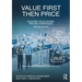 Value First, Then Price: Building Value-Based Pricing Strategies