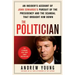 The Politician: An Insider's Account of John Edwards's Pursuit of the Presidency and the Scandal That Brought Him Down