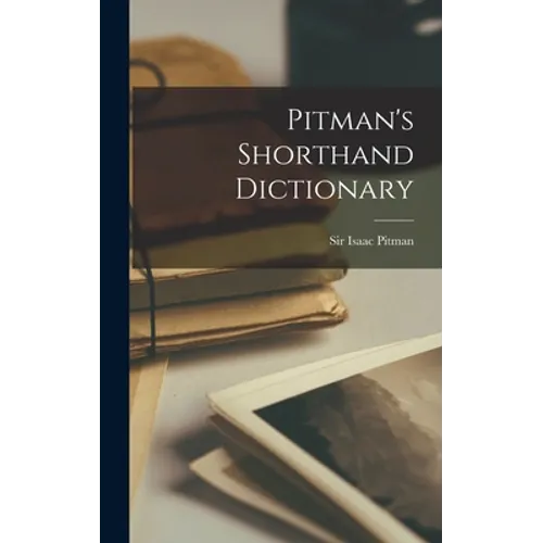 Pitman's Shorthand Dictionary [microform]