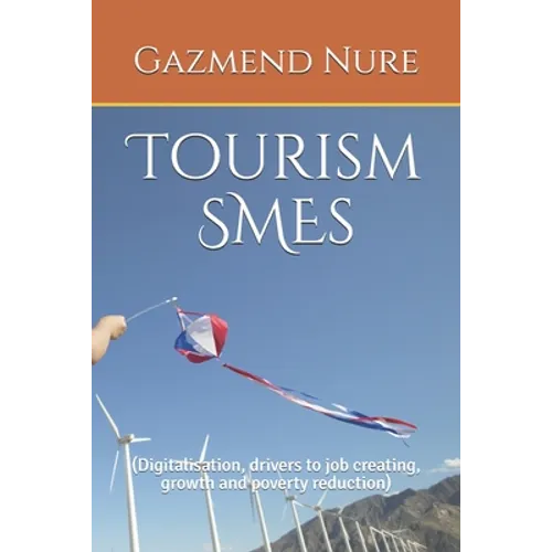 Tourism SMEs: (Digitalisation, drivers to job creating, growth and poverty reduction)