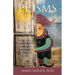 Prisms: Reflections on This Journey We Call Life