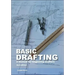 Basic Drafting: A Manual for Beginning Drafters