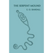 The Serpent Mound, Adams County, Ohio (Facsimile Reprint)