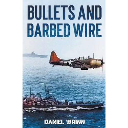 Bullets and Barbed Wire