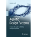 Agentic Design Patterns: A Hands-On Guide to Building Intelligent Systems