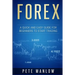 Forex: A Quick and Easy Guide for Beginners to Start Trading