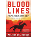 Bloodlines: The True Story of a Drug Cartel, the Fbi, and the Battle for a Horse-Racing Dynasty