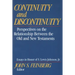 Continuity and Discontinuity: Perspectives on the Relationship Between the Old and New Testaments