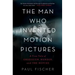 The Man Who Invented Motion Pictures: A True Tale of Obsession, Murder, and the Movies