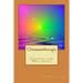 Chromotherapy - Colours and Well-being -