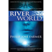 Riverworld: Including to Your Scattered Bodies Go & the Fabulous Riverboat