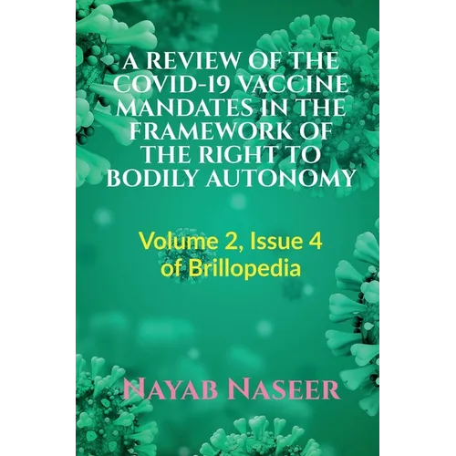 A Review of the Covid-19 Vaccine Mandates in the Framework of the Right to Bodily Autonomy