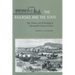 The Railroad and the State: War, Politics, and Technology in Nineteenth-Century America