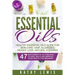 Essential Oils: Healthy Essential Oils Guide For Skin Care, Hair, Allergies, Weight Loss, Natural Cleaning