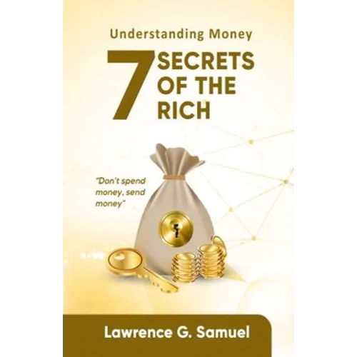 7 Secrets of the Rich: Understanding Money