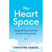 The Heart Space: Living with Grace and Ease in an Era of Uncertainty