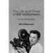 The Life and Times of Bill Williamson: an Autobiography