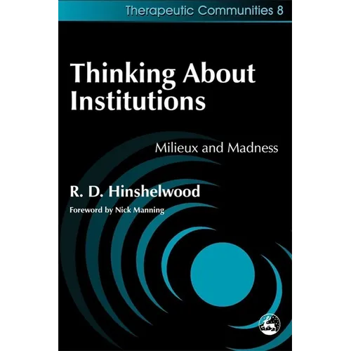 Thinking about Institutions: Milieux and Madness