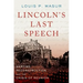 Lincoln's Last Speech: Wartime Reconstruction and the Crisis of Reunion