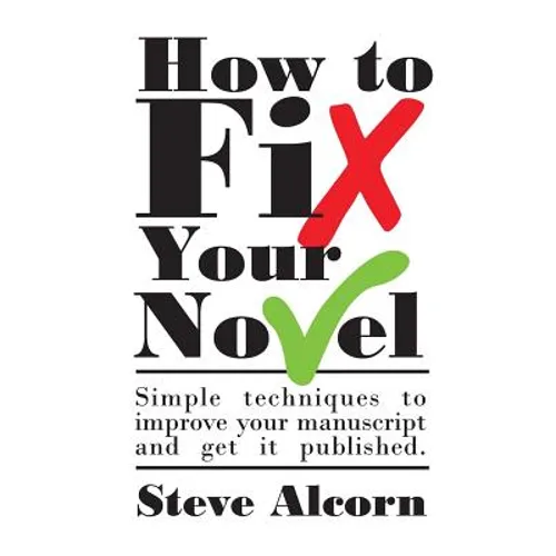 How to Fix Your Novel