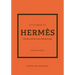 Little Book of Hermès: The Story of the Iconic Fashion House