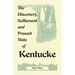 The Discovery, Settlement and Present State of Kentucke