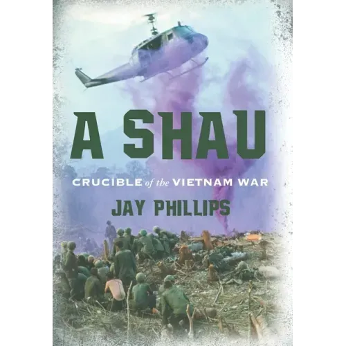 A Shau: Crucible of the Vietnam War
