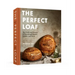 The Perfect Loaf: The Craft and Science of Sourdough Breads, Sweets, and More: A Baking Book