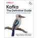 Kafka: The Definitive Guide: Real-Time Data and Stream Processing at Scale