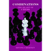 Combinations: The Heart of Chess