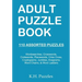 Adult Puzzle Book: 110 Assorted Puzzles