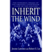 Inherit the Wind: The Powerful Drama of the Greatest Courtroom Clash of the Century