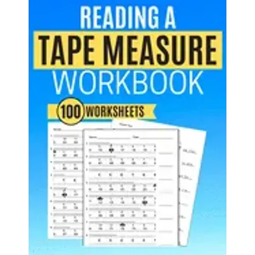 Reading a Tape Measure Workbook 100 Worksheets
