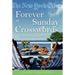 The New York Times Forever Sunday Crosswords: 75 Puzzles from the Pages of the New York Times