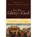 For the Glory of God: Recovering a Biblical Theology of Worship