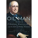 Oil Man: The Story of Frank Phillips and the Birth of Phillips Petroleum