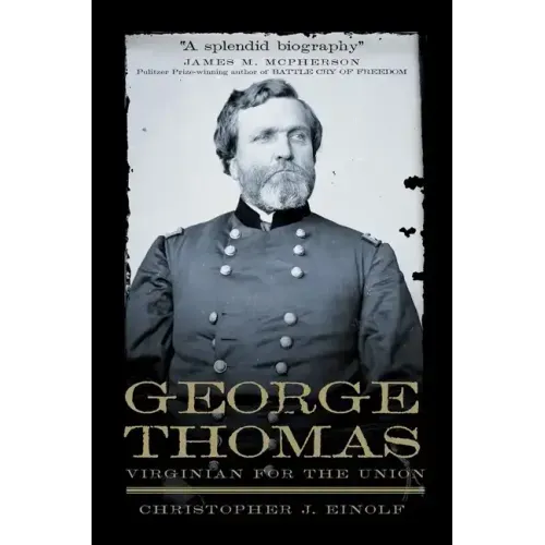 George Thomas: Virginian for the Union Volume 13