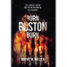 Burn Boston Burn: The Largest Arson Case in the History of the Country