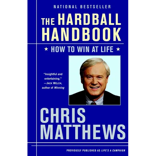 The Hardball Handbook: How to Win at Life