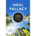 The Soul Fallacy: What Science Shows We Gain from Letting Go of Our Soul Beliefs