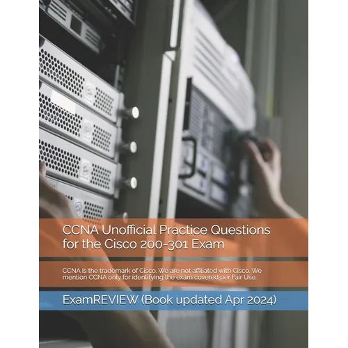 CCNA Unofficial Practice Questions for the Cisco 200-301 Exam